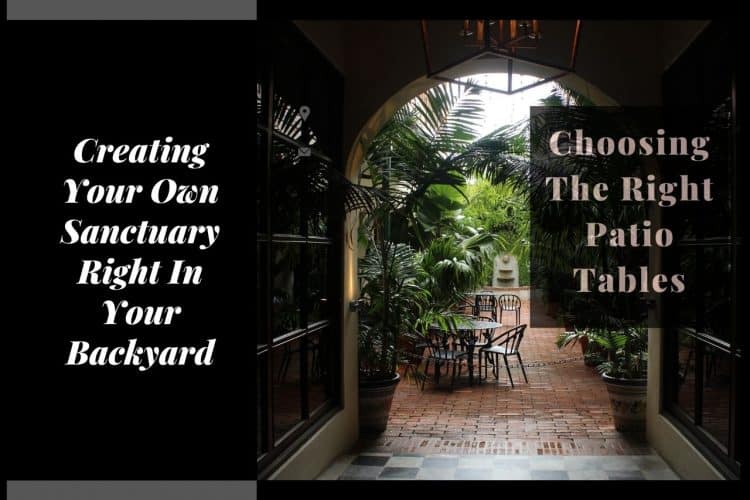 Choosing The Right Patio Tables